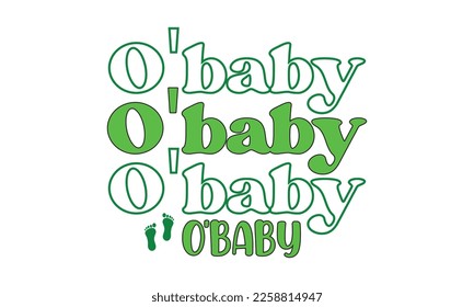 o'baby svg, St. Patrick's day svg. Retro St, Patrick's day svg, Retro St. Patrick's png, svg cut files, Retro St. Patrick's