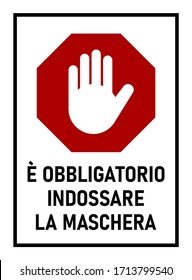 È Obbligatorio Indossare La Maschera ("It is Obligatory to Wear a Face Mask" in Italian) Stop Sign against the Spread of the Novel Coronavirus Covid-19. Vector Image.