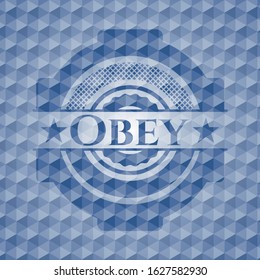 Obey blue badge with geometric pattern. Vector Illustration. Detailed.