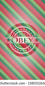 Obey christmas badge. Vector Illustration. Detailed.