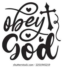 Obey God - Boho Style Religious Biblical Christian Jesus Quotes T-shirt And SVG Design. Motivational Inspirational SVG Quotes T shirt Design, Vector EPS Editable Files.