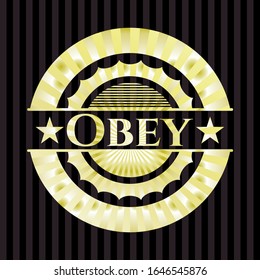 Obey golden badge. Vector Illustration. Detailed.