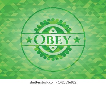 Obey green mosaic emblem. Vector Illustration. Detailed.