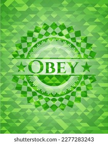 Obey realistic green mosaic emblem. Vector Illustration. Detailed. 