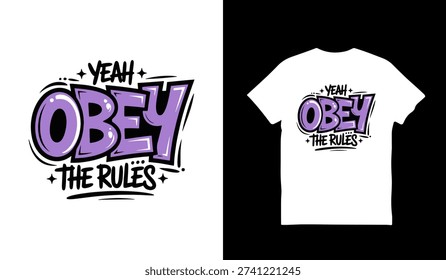 Obey The Rules Urban Graffiti Typography T Shirt Design