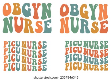 OBGYN Nurse, PICS Nurse retro wavy SVG bundle T-shirt designs