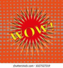 An object is depicted in the form of an explosion of red color, on an orange background with squares, in the style of pop art, the inscription wow, and exclamation marks.