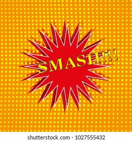 An object is depicted in the form of an explosion of red color, on an orange background with squares, in the style of pop art, inscription smash, and exclamation marks.