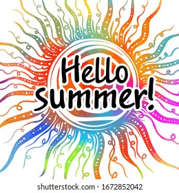 The object is a multicolored sun. Hello summer. Mixed media. Vector illustration