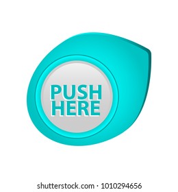 The object is represented as a white button in a blue case with an inscription to push here.