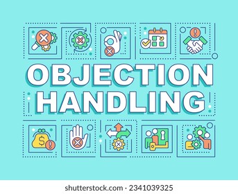 Objection handling word concepts light blue banner. Sales technique. Infographics with editable icons on color background. Isolated typography. Vector illustration with text. Arial-Black font used