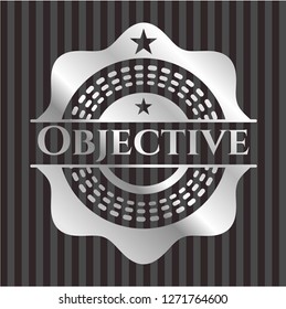Objective silver shiny badge