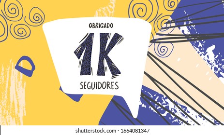 Obrigado 1000 seguidores. Thank you followers in portuguese. Celebration subscribers banner. 1k screen for public channel. Greeting card for social networks. Vector illustration for social media. 