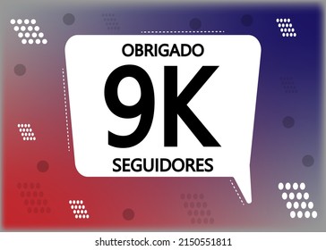 Obrigado 9000 seguidores. Thank you followers in portuguese. Celebration subscribers banner. Vector illustration for social media.