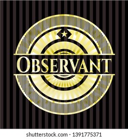 Observant gold shiny badge. Vector Illustration. Detailed.