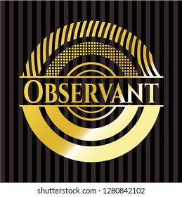 Observant golden emblem