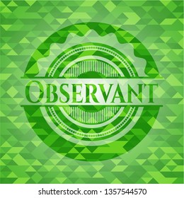 Observant realistic green emblem. Mosaic background