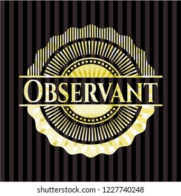 Observant shiny badge
