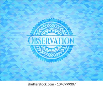 Observation light blue emblem with triangle mosaic background