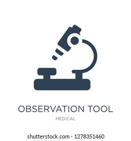 observation tool icon vector on white background, observation tool trendy filled icons from Medical collection, observation tool vector illustration