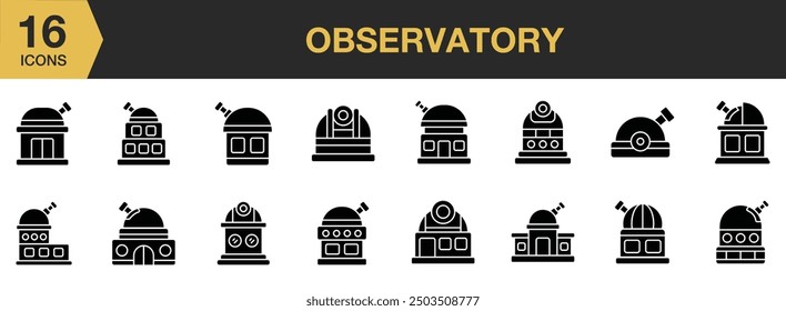 Observatory Glyph icon set. Includes observatory buildings icon and More. Solid icons vector collection.