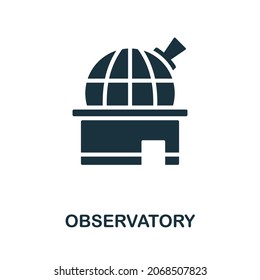 Observatory icon. Monochrome sign from space collection. Creative Observatory icon illustration for web design, infographics and more
