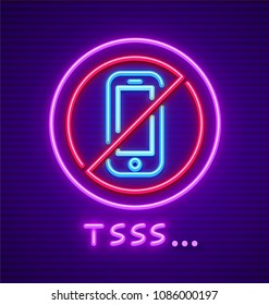 Observe, keep silence. Neon sign forbidding mobile phone using, noise and conversations forbidden. Nighttime sign with neon illumination. EPS10 vector illustration.