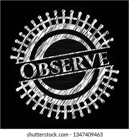 Observe on chalkboard