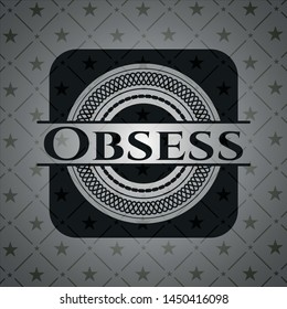 Obsess black badge. Vector Illustration. Detailed.