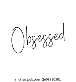 Obsessed text on white background.