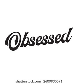 Obsessed text on white background.