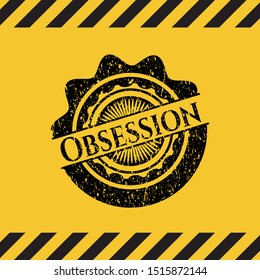 Obsession black grunge emblem with yellow background. Vector Illustration. Detailed.