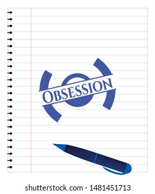 Obsession emblem drawn with pen. Blue ink. Vector Illustration. Detailed.