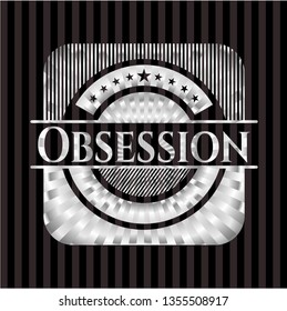 Obsession silvery emblem or badge