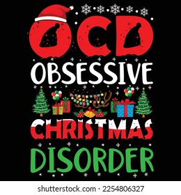 obsessive Christmas disorder t-shirt print template, typography design for shirt, mug, iron, glass, sticker, hoodie, pillow, phone case, etc, perfect design of mothers day fathers day valentine day