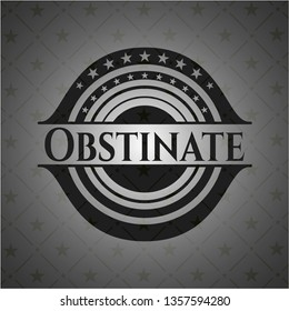 Obstinate dark emblem. Retro
