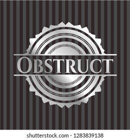 Obstruct silver emblem or badge