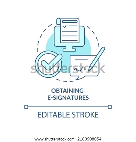 Obtaining e-signatures turquoise concept icon. Digitally signing document abstract idea thin line illustration. Isolated outline drawing. Editable stroke. Roboto-Medium, Myriad Pro-Bold fonts used