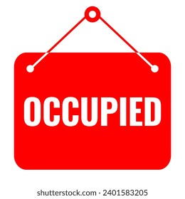 Occupied vector hanging sign isolated on white background. No entry information board, please do not enter security billboard