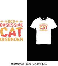 Ocd obsessive cat disorder Cat T shirt Design Vector File, cat t-shirt design template, cat , Printable Sublimation Design, vector, t-shirt, Design, vector, t shirt, mugs, cups, prints, posters, SVG, 