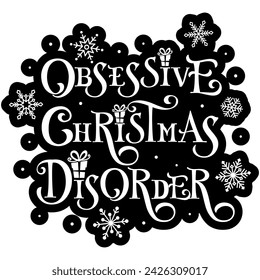 ocd obsessive christmas disorder black vector graphic design and cut file