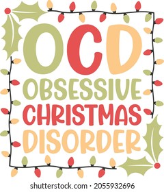 OCD Obsessive Christmas Disorder | Funny Christmas Quote