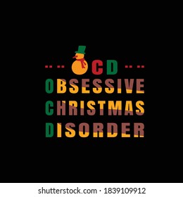ocd obsessive christmas disorder T shirt vector design 
