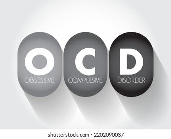 OCD Obsessive Compulsive Disorder - mental and behavioral disorder in which an individual has intrusive thoughts and feels the need to perform certain routines repeatedly, acronym text concept 