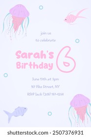 Ocean adventure sixth birthday invitation. Sweet under-the-sea card for kids with fish, bubbles, and jellyfish in a gentle flat style. Underwater style invitation for kids party in soft colors