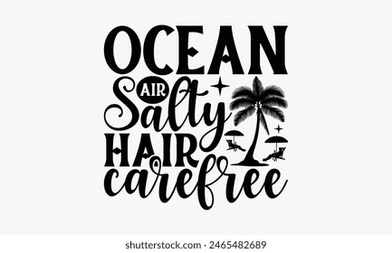 Ocean Air Salty Hair Carefree - Summer T-shirt Design, Apparel Quotes, Isolated On Fresh Pattern Black, Vector With Typography Text, Web Clip Art T-shirt.