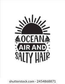 Ocean air and salty hair Summer for typography tshrit Design Print Ready Eps cut file Download.eps
 svg