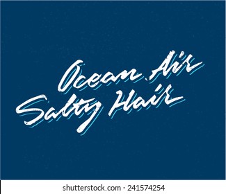 'Ocean Air Salty Hair' T shirt marine apparel hand lettered calligraphic brush script design | Typographic print poster dynamic composition | Hand drawn tee graphic | Handwritten phrase quote