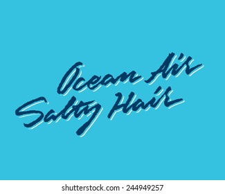 'Ocean Air Salty Hair' T shirt marine apparel hand lettered calligraphic brush script design | Typographic print poster dynamic composition | Hand drawn tee graphic | Handwritten phrase quote