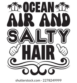 Ocean Air and Salty Hair T-shirt Design Vector File